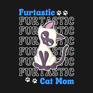 Siamese Cat Mom Cute Siamese Furtastic Cat Mom Cat Lover T-Shirt