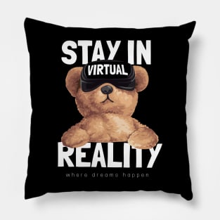 Stay in virtual reality Pillow