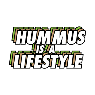 Hummus Is a Lifestyle T-Shirt