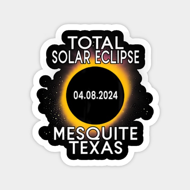 Total Solar Eclipse 2024 Mesquite Texas Path Of Totality Tx Magnet by SanJKaka