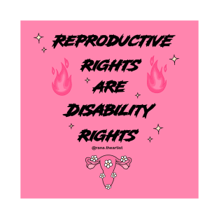 Reproductive rights are Disability rights T-Shirt