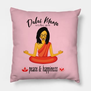 Dalai Mama wishes you Peace and Happiness Pillow