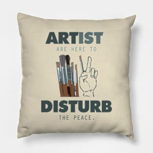 Artists Disturb the peace Pillow