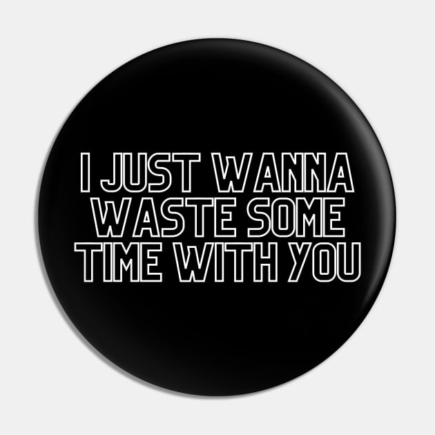 Waste some time music text white Pin by PixieMomma Co