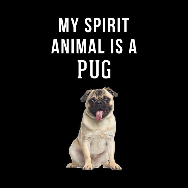 My Spirit Animal is a Pug by swiftscuba