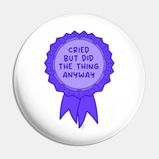 Cried but did the thing anyway purple ~ Badge of honor Pin