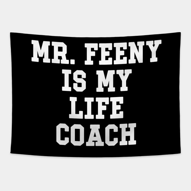 Mr. Feeny Is My Life Coach Shirt - Boy Meets World Tapestry by 90s Kids Forever