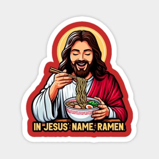 In Jesus Name Ramen Magnet