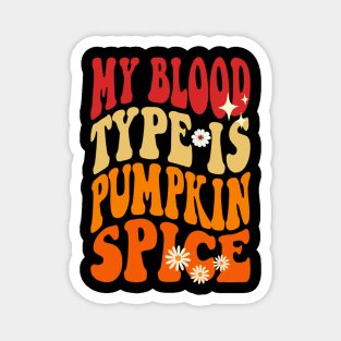 My Blood Type Is Pumpkin Spice Floral Retro Vintage Groovy funny Fall Season Magnet