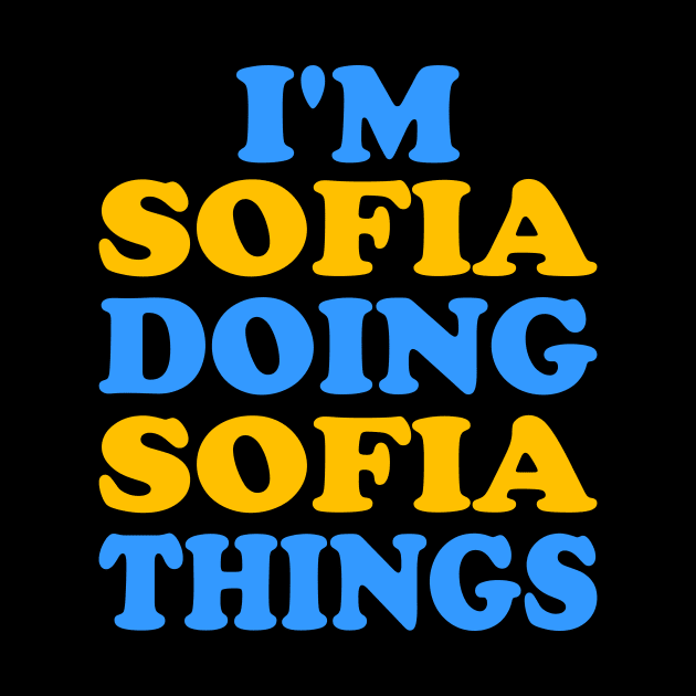 I'm Sofia doing Sofia things by TTL