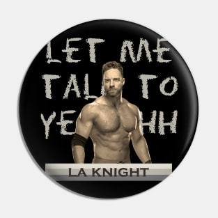 LA KNIGHT Pin