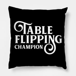 Table Flipping Champion - Board Games Addict Pillow