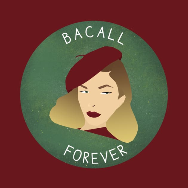 Bacall Forever - Lauren Bacall Tribute Design, Textured Forest Green Background by ursoleite
