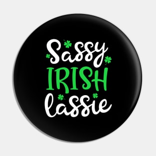 Sassy Irish Lassie Shamrock St Patrick’s Day Girl Shirt Pin