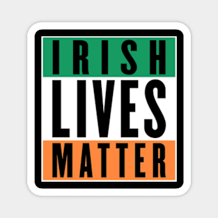 Irish Lives Matter Magnet