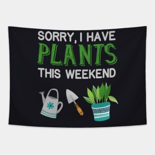 I have Plants Gardening Pun Gardener Tapestry