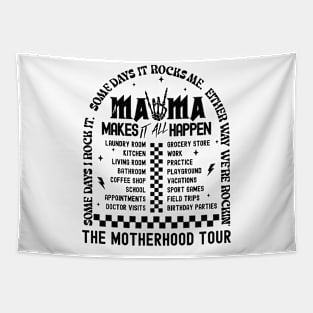 The Motherhood Tour, Some Days I Rock It Some Days It Rocks Me Either way were rockin Tapestry