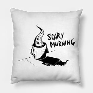 Scary morning! Pillow