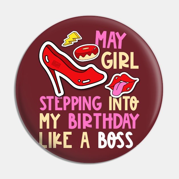 May Girl Birth Month Heels Stepping Birthday Like Boss Cool Pin by porcodiseno