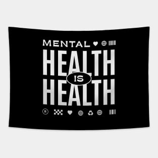 Mental Health Is Health Tapestry