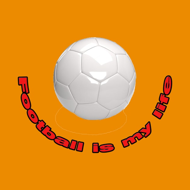 Football is my life by MIXOshop