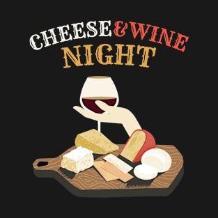 Cheese and Wine Night T-Shirt