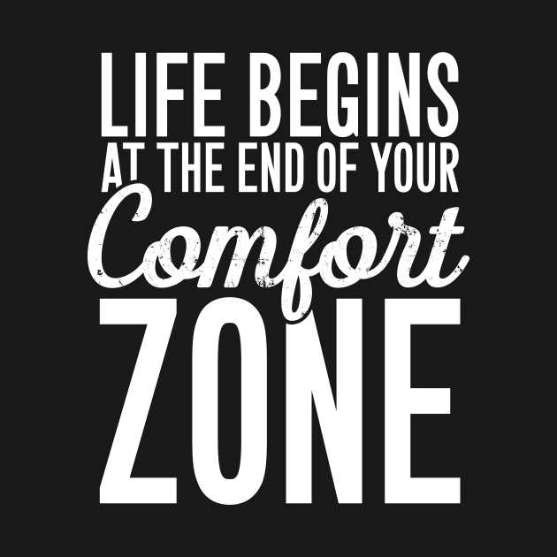 Life begins at the end of your comfort zone by captainmood