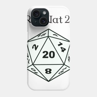 I Roll Nat 20s Phone Case