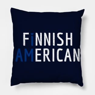 I Am Finnish American Pillow