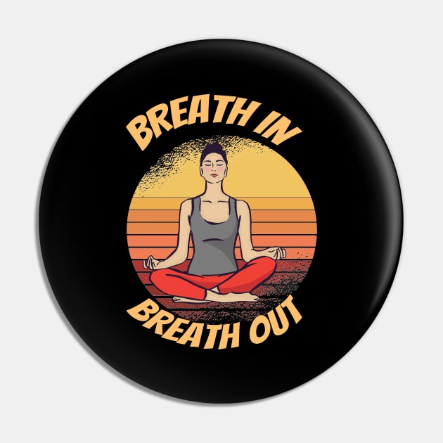 Breath In, Breath Out Pin by Bestseller