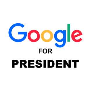 Google for President T-Shirt