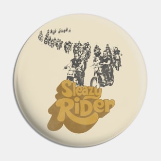 Sleazy Rider Pin