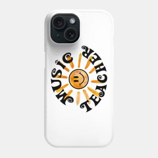 Music Teacher - Back Print - Groovy Happy Sunshine Gift Phone Case