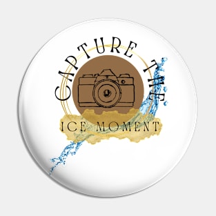 Capture the Ice Moment Pin