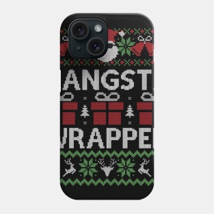 Ugly Christmas Sweater Gangsta Wrapper Phone Case