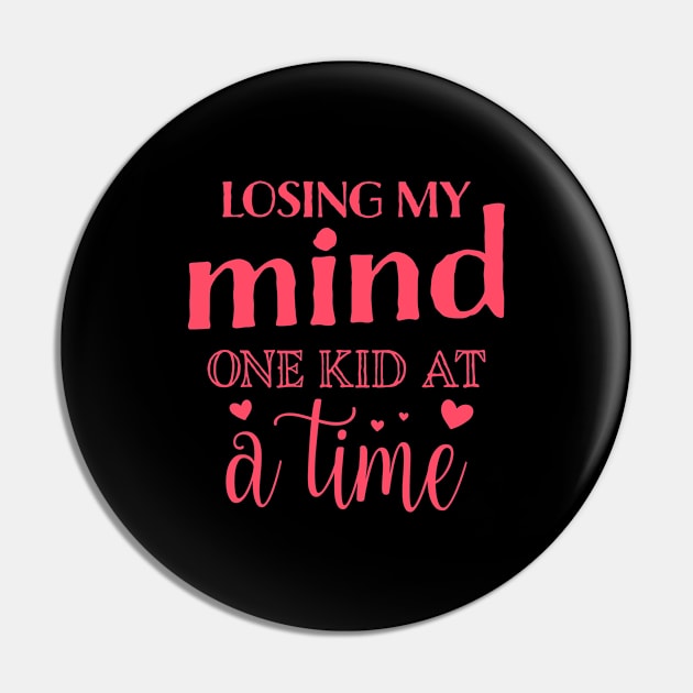 Losing My Mind One Kid at a Time Pin by komandan pleton