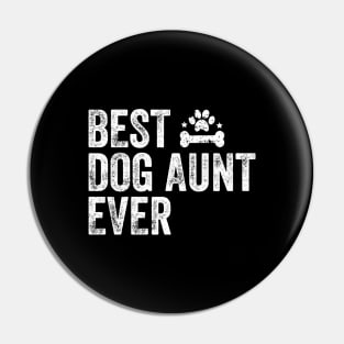 Best dog aunt ever Pin