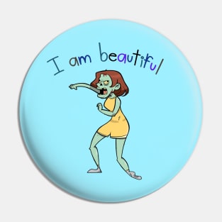 I Am Beautiful Creature Female Woman Zombie Pin