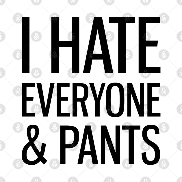 I Hate Everyone & Pants by Venus Complete