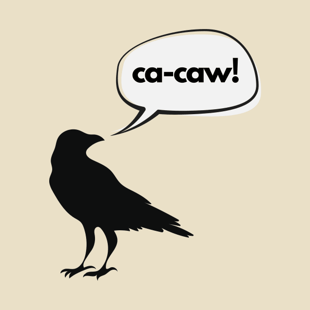 Ca-caw said the crow by C-Dogg