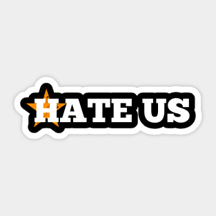 Hate Us Sticker By Tina Anderson