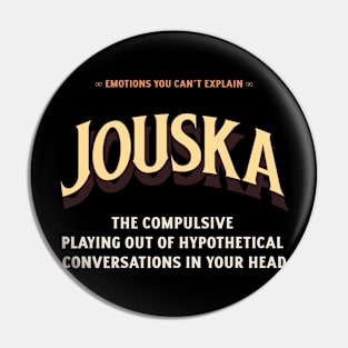 Emotions You Can't Explain Jouska Pin