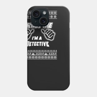 Trust Me, I’m a DETECTIVE – Merry Christmas Phone Case