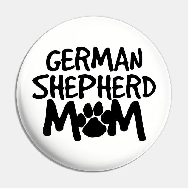 German Shepherd Mom Pin by nametees