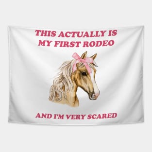 My First Rodeo shirt 90s style tshirt meme tshirt weird tshirt y2k aesthetic funny tshirt soft girl tshirt parody 2000s gift cowgirl Tapestry