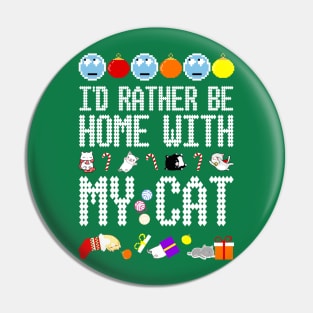 At the Holiday Party Like: I'd Rather Be Home With My Cat Pin