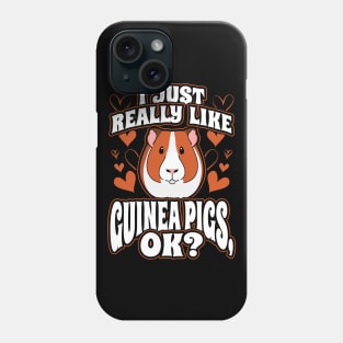 I just really like guinea pigs ok Phone Case