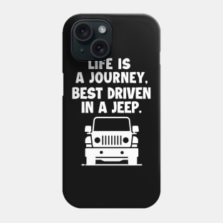 Life is a journey, best driven in a jeep. Phone Case