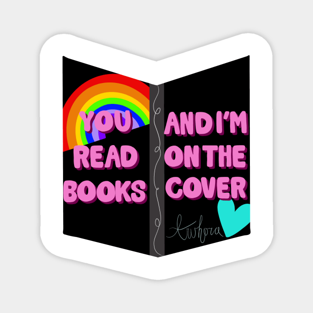 You read books and I’m on the cover ~ Awhora Magnet by dylego