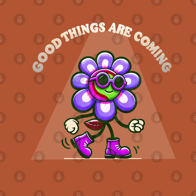 Good Things Are Coming by piksimp